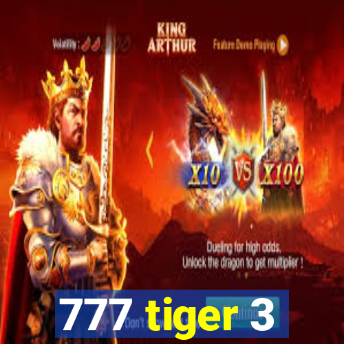 777 tiger 3